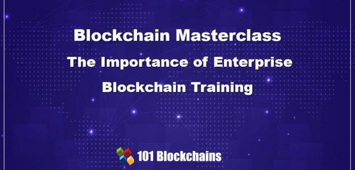 blockchain masterclass - enterprise blockchain training