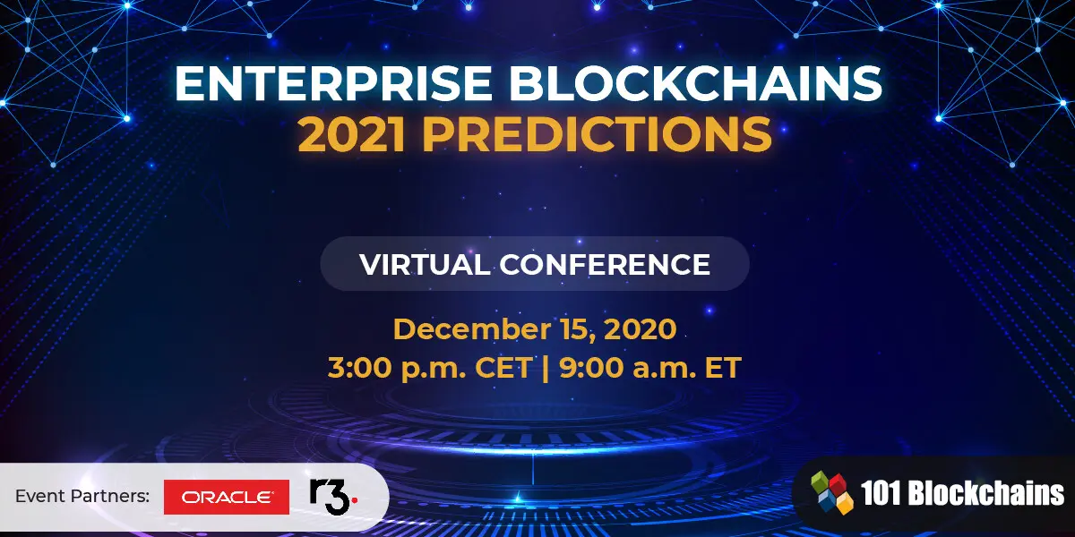 Enterprise Blockchains 2021 Predictions – Virtual Conference