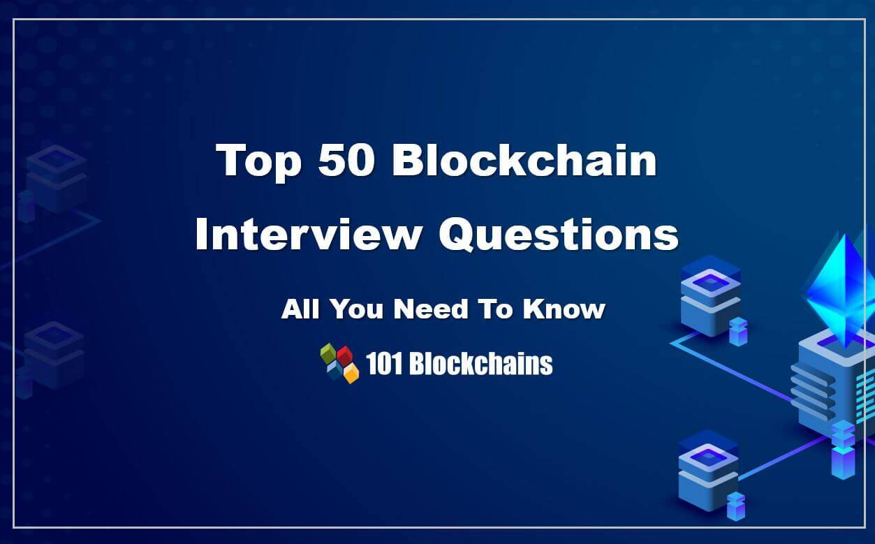 Top Blockchain Interview Questions