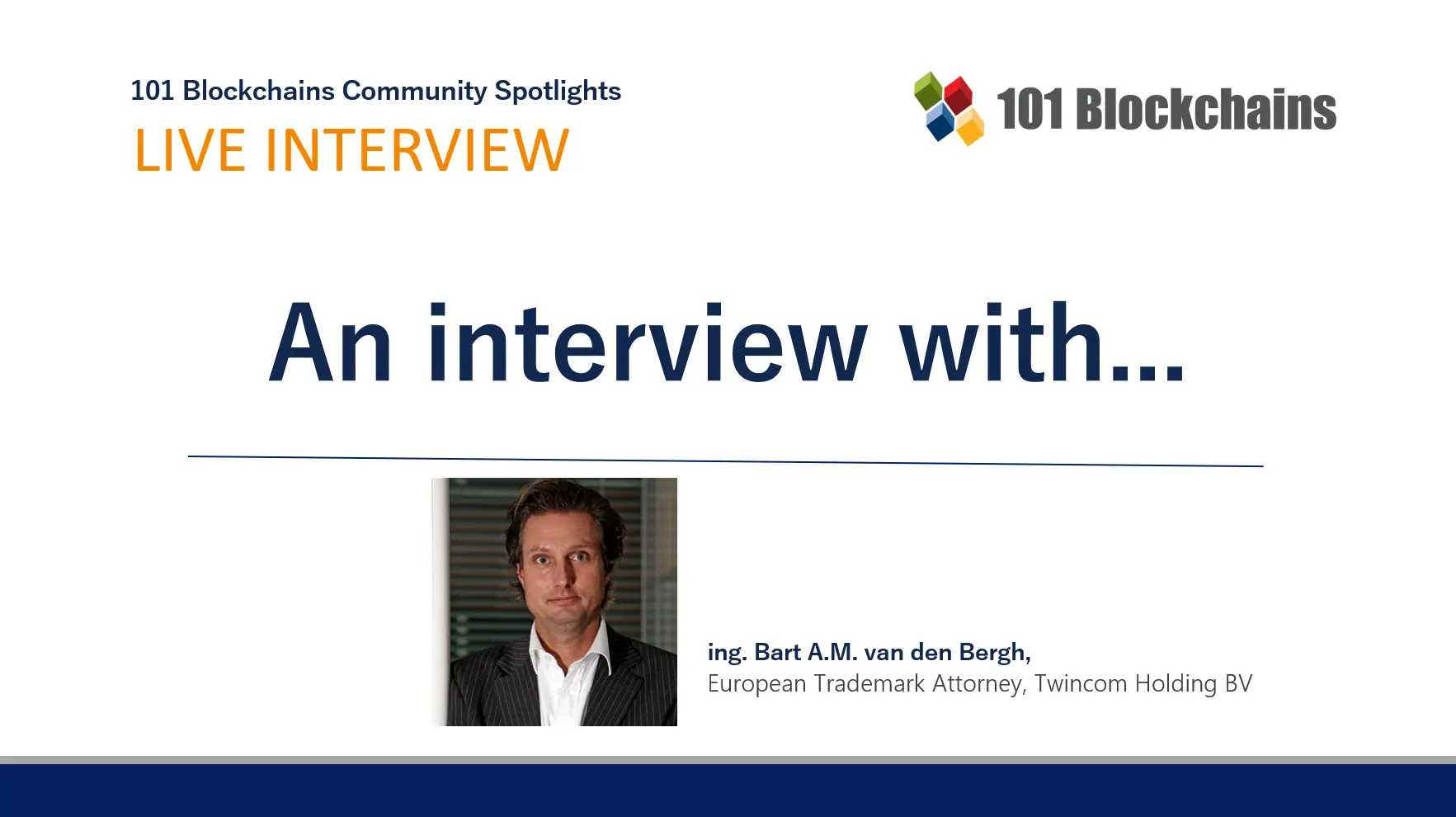 Community Spotlight: Bart van den Bergh, European Trademark Attorney, Twincom Holding BV