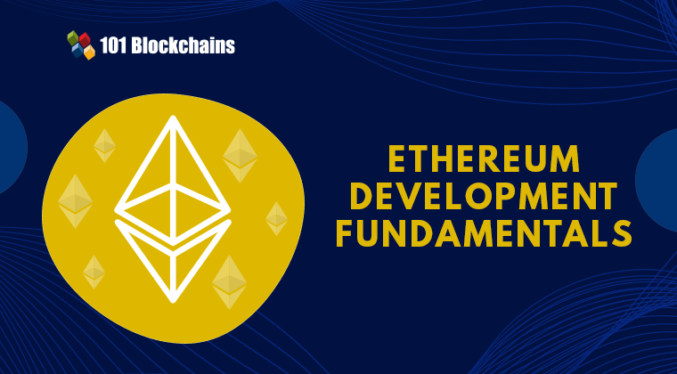Ethereum Development Fundamentals
